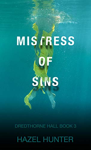 Mistress of Sins: A Gothic Romance (Dredthorne Hall, #3)