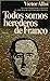 Todos somos herederos de Franco