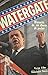 Watergate: Historia de un abuso de poder