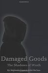 Damaged Goods: The Shadows of Wrath