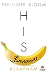 His ​Banana – Bekapnám by Penelope Bloom