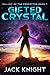 Gifted Crystal (Galaxy of t...