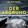 Der Abgrund by Melanie Raabe