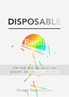 Disposable Earth