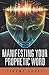 Manifesting Your Prophetic ...