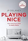 Playing Nice by J.P. Delaney