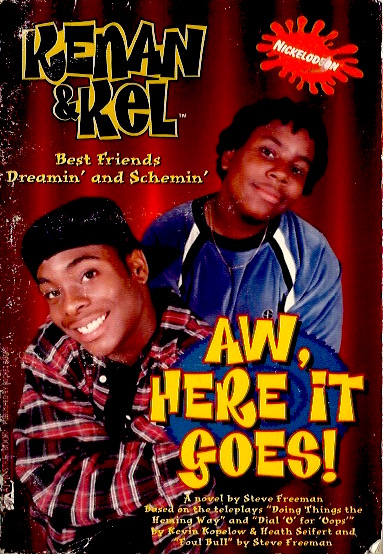 Aw, Here it Goes! (Kenan & Kel, #1)