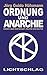 Ordnung und Anarchie: Essay...