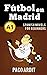 Spanish Novels: Fútbol en M...