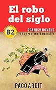 Spanish Novels: El robo del siglo