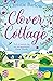 Clover Cottage (Love Heart Lane #3)