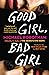 Good Girl, Bad Girl