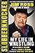 Slobberknocker: My Life in Wrestling