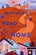 Santiago's Road Home