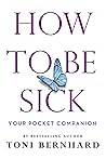 How to Be Sick: Y...
