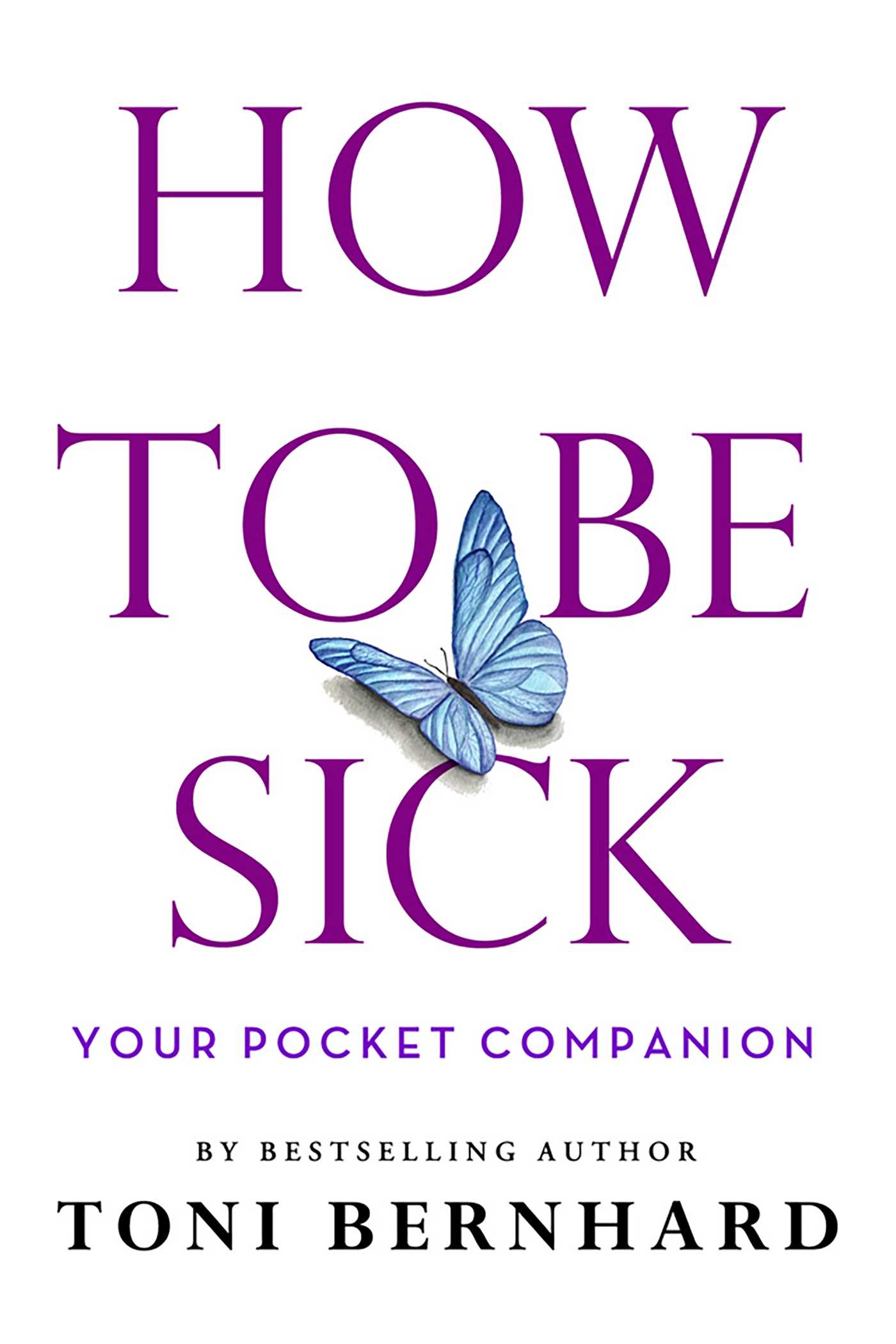 How to Be Sick: Your Pocket Companion (Paperback)