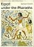 Egypt Under the Pharaohs (Life in Ancient Lands)