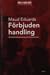 Förbjuden handling. Om kvinnors organisering och feministisk ... by Maud Eduards