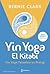 Yin Yoga El Kitabı