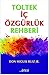 Toltek İç Özgürlük Rehberi