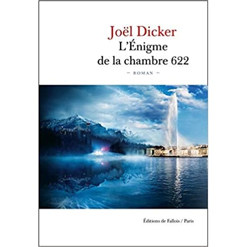 L Enigme De La Chambre 622 By Joel Dicker
