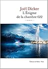 L’Énigme de la chambre 622 by Joël Dicker