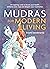Mudras for Modern Living: 4...