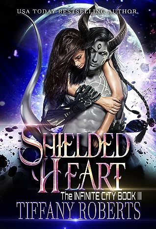 Shielded Heart (The Infinite City, #2)