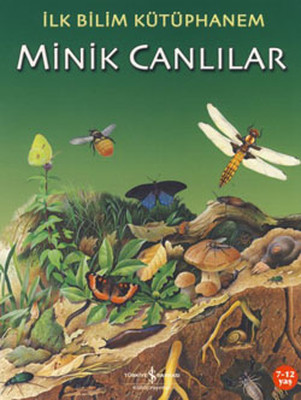 Minik Canlılar - İlk Bilim Kütüphanem
