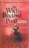 The Witch of Blackbird Pond by Elizabeth George Speare