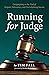 Running for Judge: Campaign...