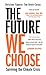 The Future We Choose by Christiana Figueres The Future We Choose by Christiana Figueres