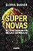 Supernovas: El espectacular...