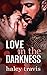 Love in the Darkness