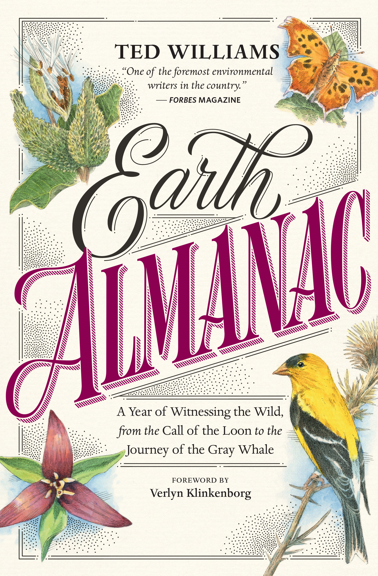 Earth Almanac: A Year of Witnessing the Wild, from the Call of the Loon to the Journey of the Gray Whale (Paperback)