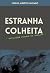 Estranha Colheita: Mutilaçõ...