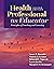 Health Professional as Educator: Principles of Teaching and Learning