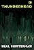 Thunderhead (Arc of a Scythe, #2)