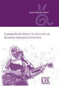 La perspectiva de género y la música popular: dos nuevos retos para la musicología