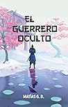 El guerrero oculto by Matías G.B.