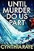 Until Murder Do Us Part