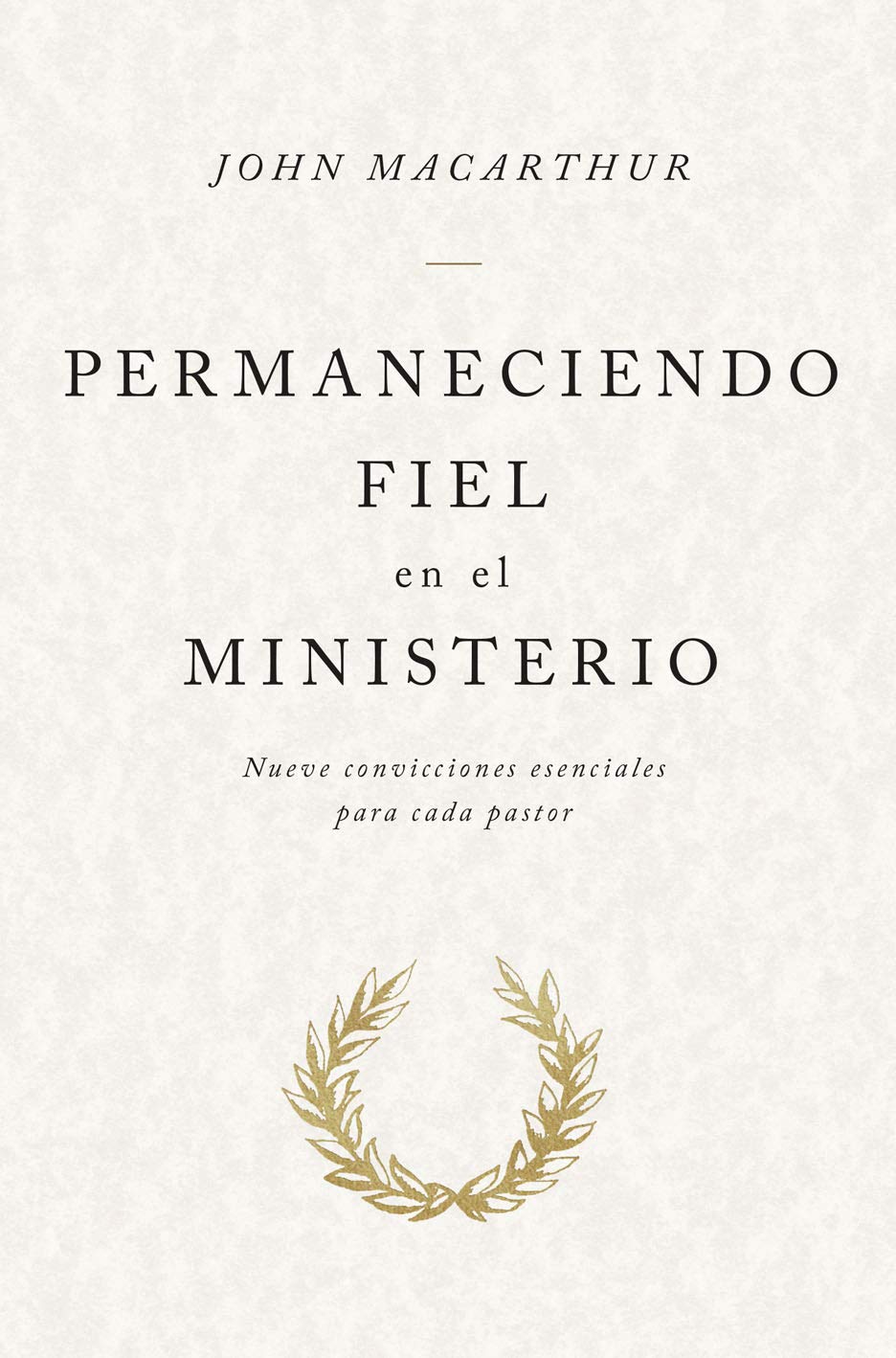Permaneciendo Fiel En El Ministerio (Paperback)