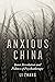 Anxious China: Inner Revolution and Politics of Psychotherapy