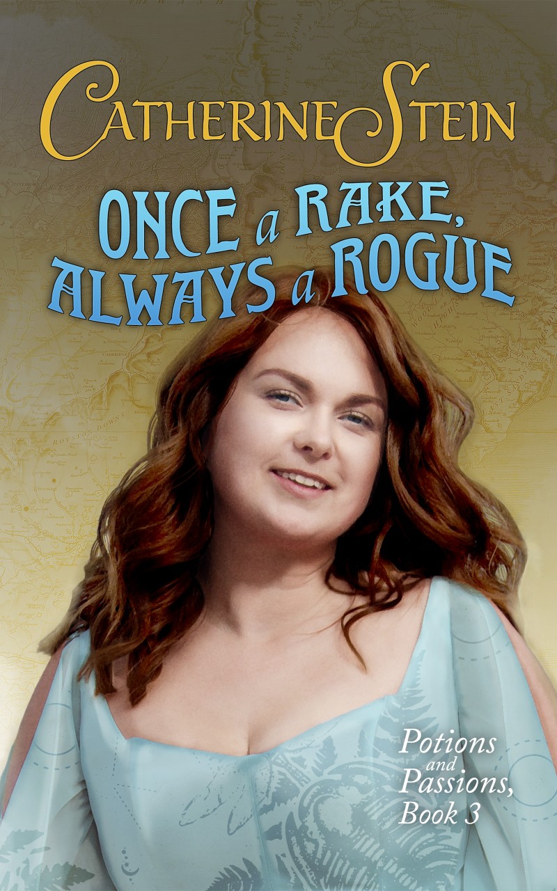 Once a Rake, Always a Rogue (Potions and Passions, #3)