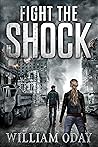 Fight the Shock: A Post-Apocalyptic EMP Survival Thriller (World in Collapse Book 1)