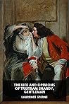 The Life and Opin...