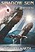 Rebellion (Shadow Sun #3)