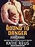 Bound to Danger (Deadly Ops, #2) by Katie Reus