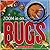 Zoom in On... Bugs