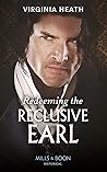 Redeeming The Reclusive Earl by Virginia Heath